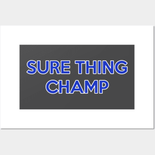 Sure Thing Champ Posters and Art